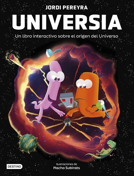 Universia. Crea tu propio universo Un libro interactivo sobre el origen del universo