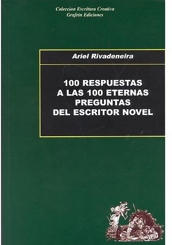 100 respuestas a las 100 eternas preguntas del escritor novel