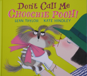 Don't Call me Choochie Pooh!