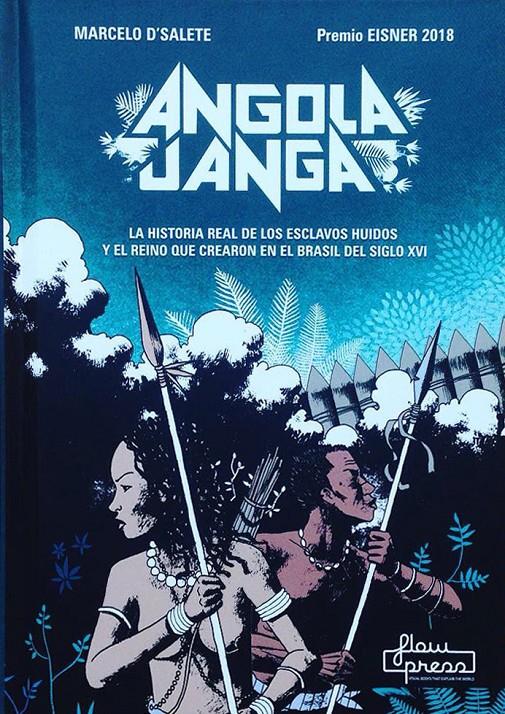 Angola Janga (La historia real de los esclavos huidos y el reino que crearon) Premio EISNER 2018