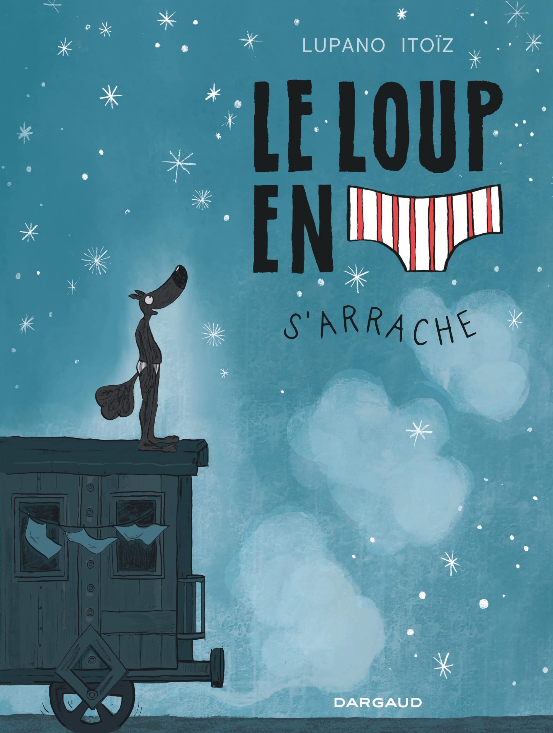 Le Loup en slip s'arrache (Le Loup en slip 7)