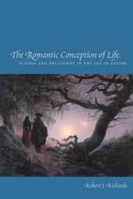 The romantic conception of life: science and philosophy in the age of Goethe