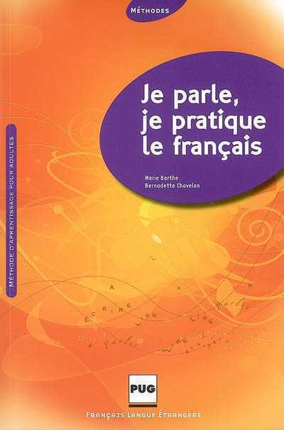 Je parle, je pratique le français. Livre de l'élève