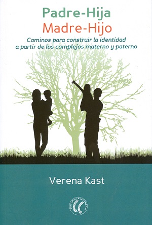 Padre- Hija, Madre-Hijo.Caminos para construir la identidad a partir de los complejos materno y paterno.