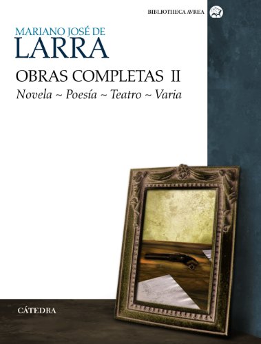 Obras completas (Volumen II): Novela · Poesía · Teatro · Varia