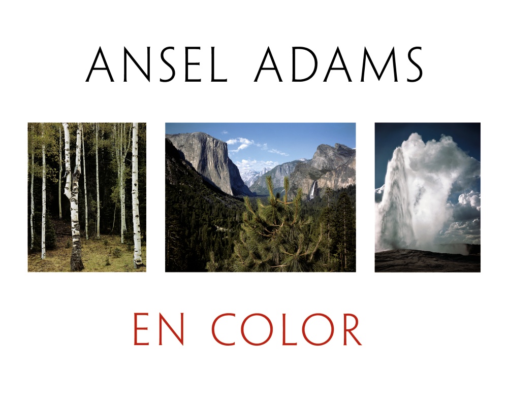 Ansel Adams en color. Ansel Adams in Color