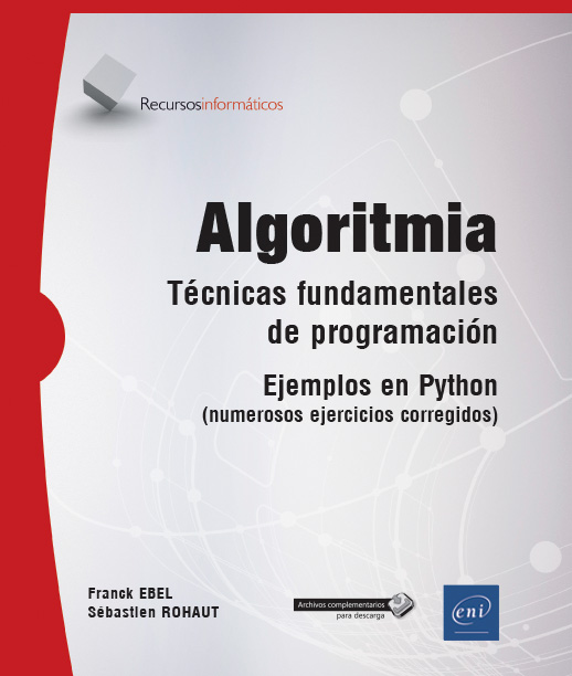 Algoritmia. Técnica fundamentales de programación. Ejemplos en Python (numerosos ejercicios corregidos)