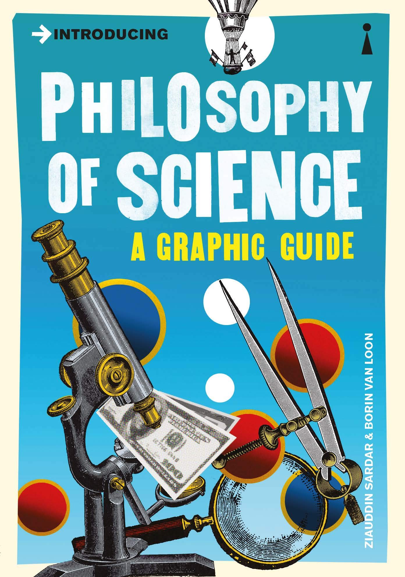 Introducing Philosophy Of Science (A Graphic Guide)