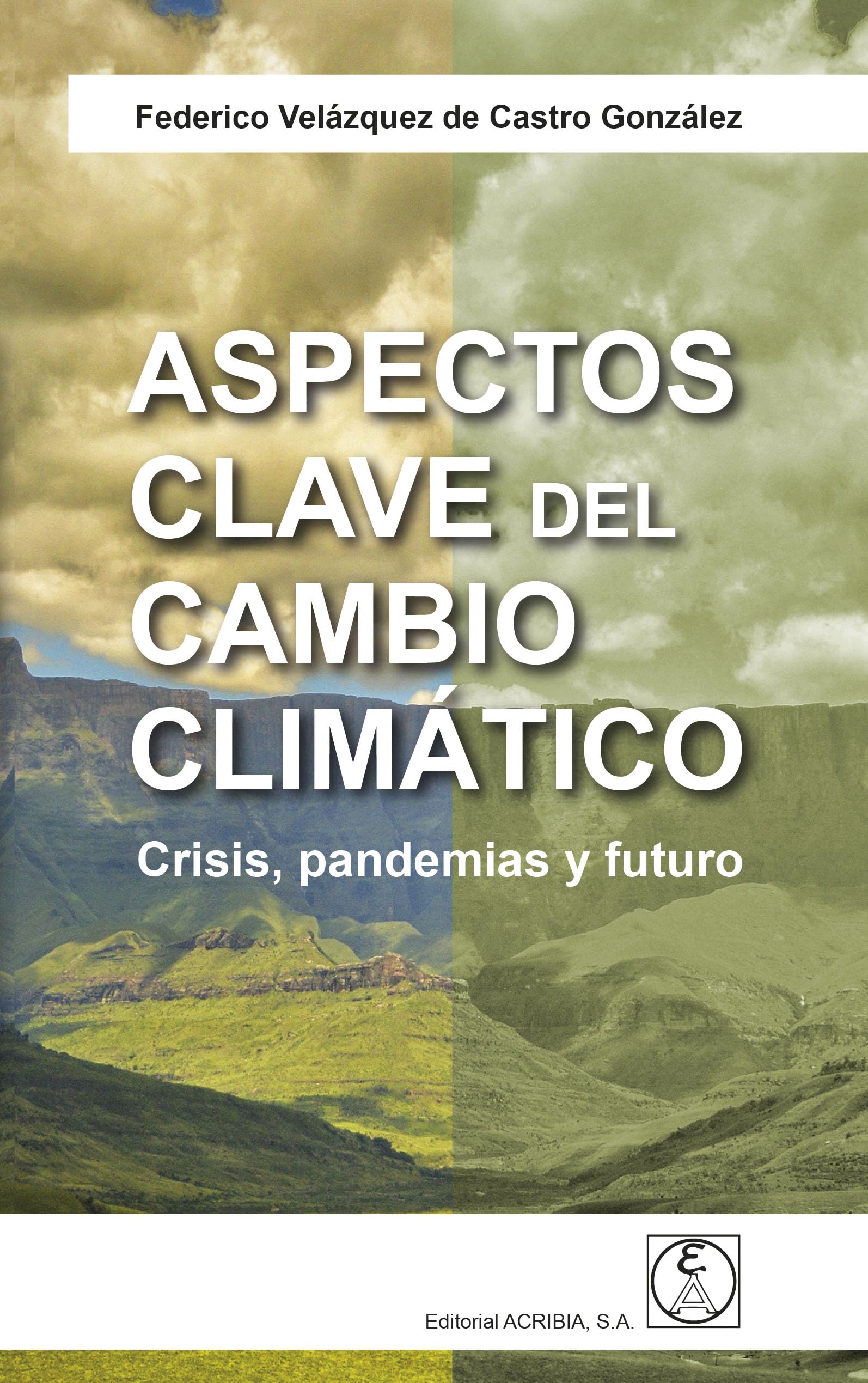 Aspectos clave del cambio climático. Crisis, pandemias y futuro