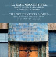 La casa noucentista. Arquitectura unifamiliar a Catalunya (1913-1932)