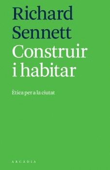 Construir i habitar. Ètica per a la ciutat