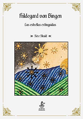 Hildegard von Bingen. Las estrellas extinguidas.