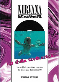 Nirvana. Nevermind. La última revolución