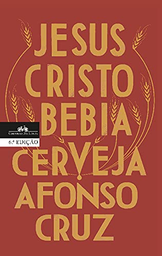 Jesus Cristo Bebia Cerveja