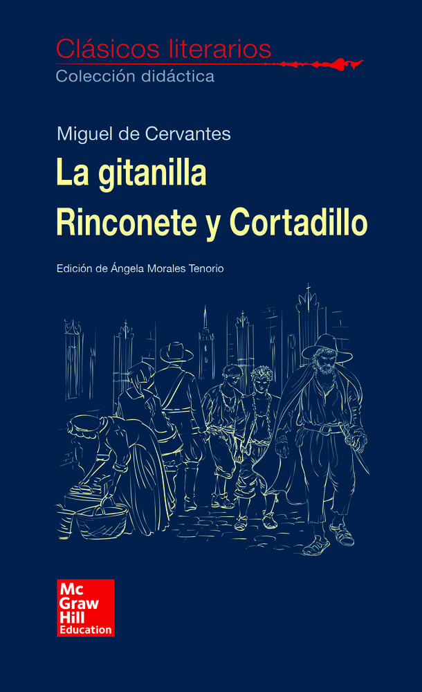 CLASICOS LITERARIOS. La Gitanilla. Rinconete y Cortadillo