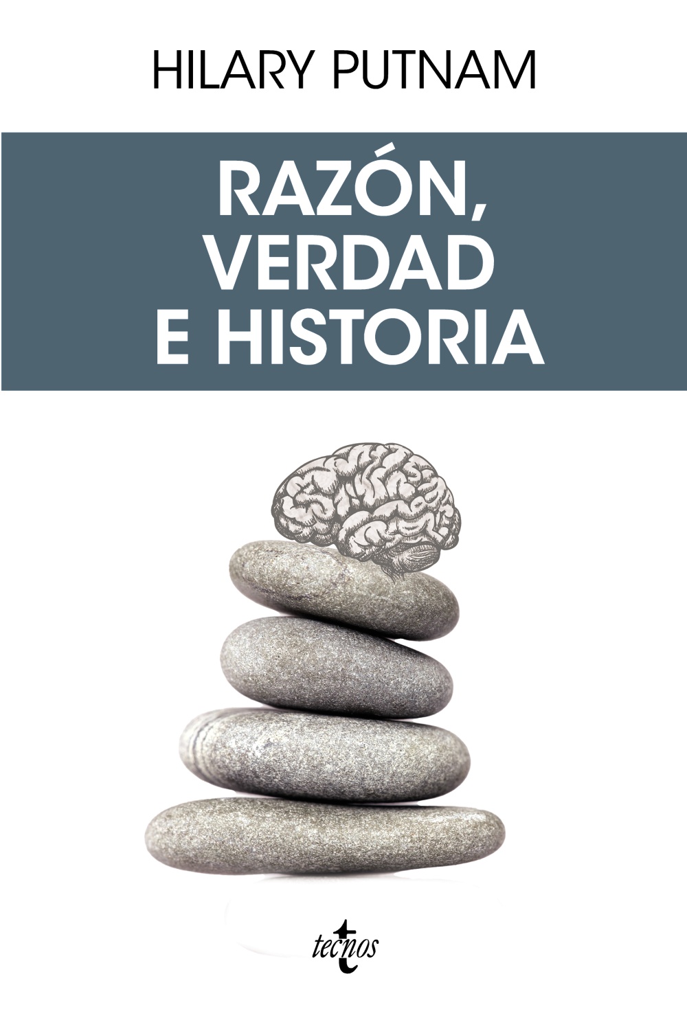 Razón, verdad e historia (Nueva edición)