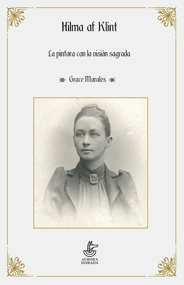 Hilma af Klint. La pintora de la visión sagrada