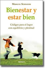 Bienestar y estar bien. Códigos para el logro con equilibrio y plenitud