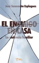 El enemigo en casa. La violencia familiar