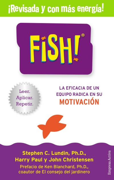 Fish! La eficacia de un equipo radica en su motivación