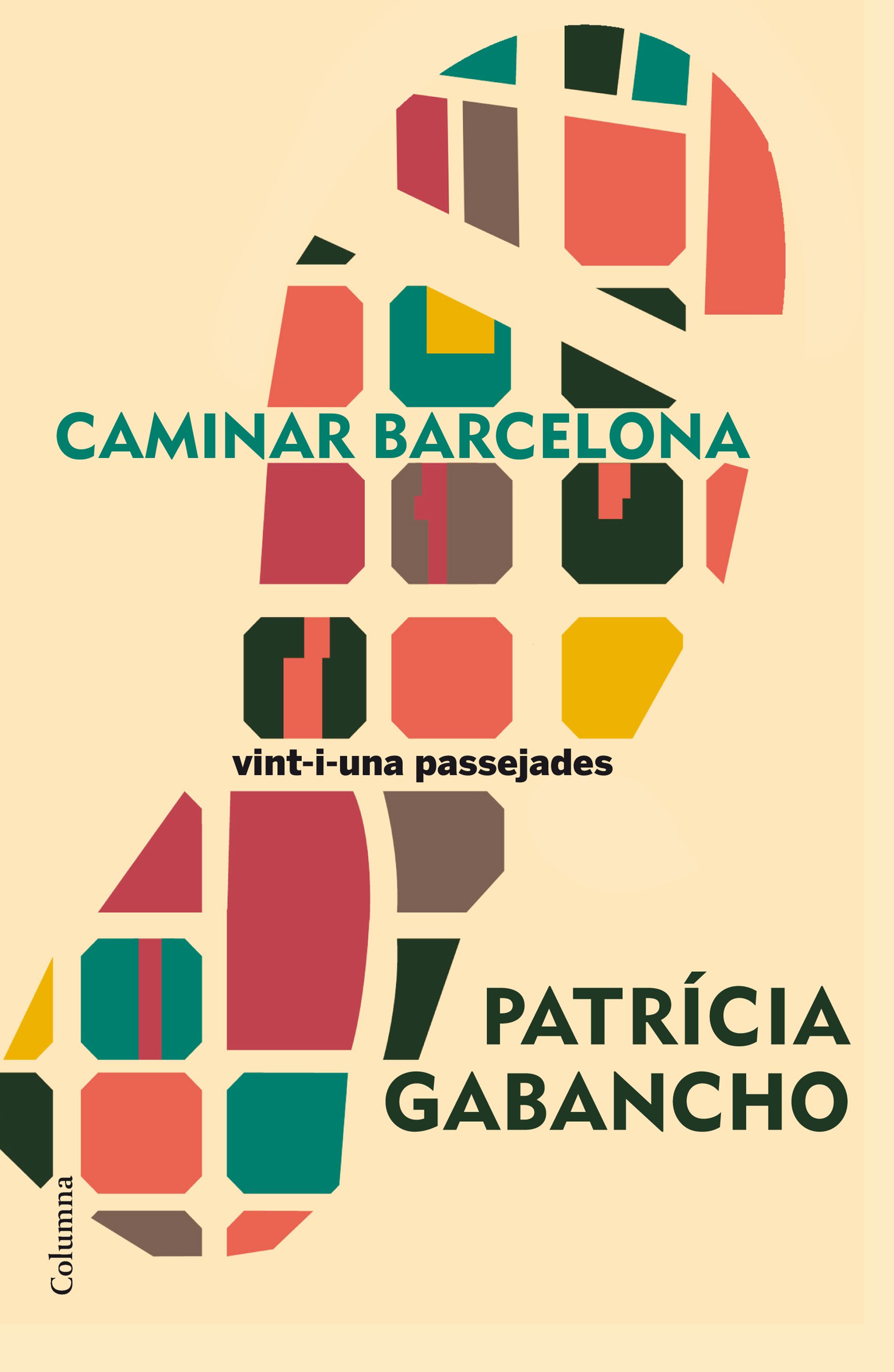 Caminar Barcelona. Vint-i-una passejades