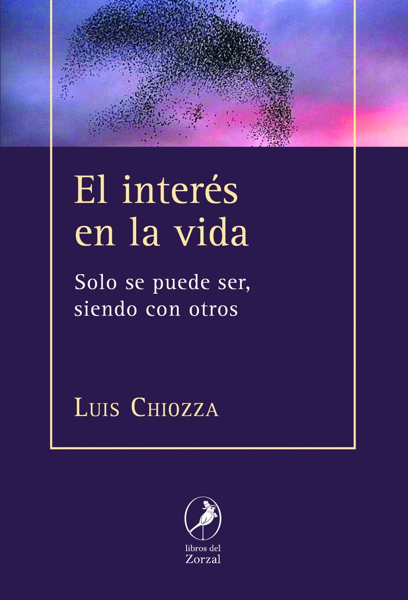 El interés en la vida. Sólo se puede ser siendo con otros