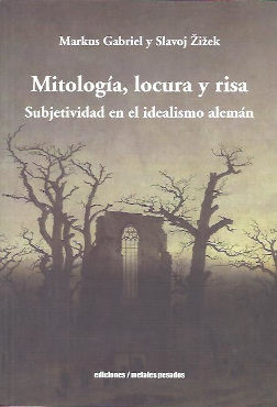 Mitología, locura y risa: subjetividad en el idealismo alemán