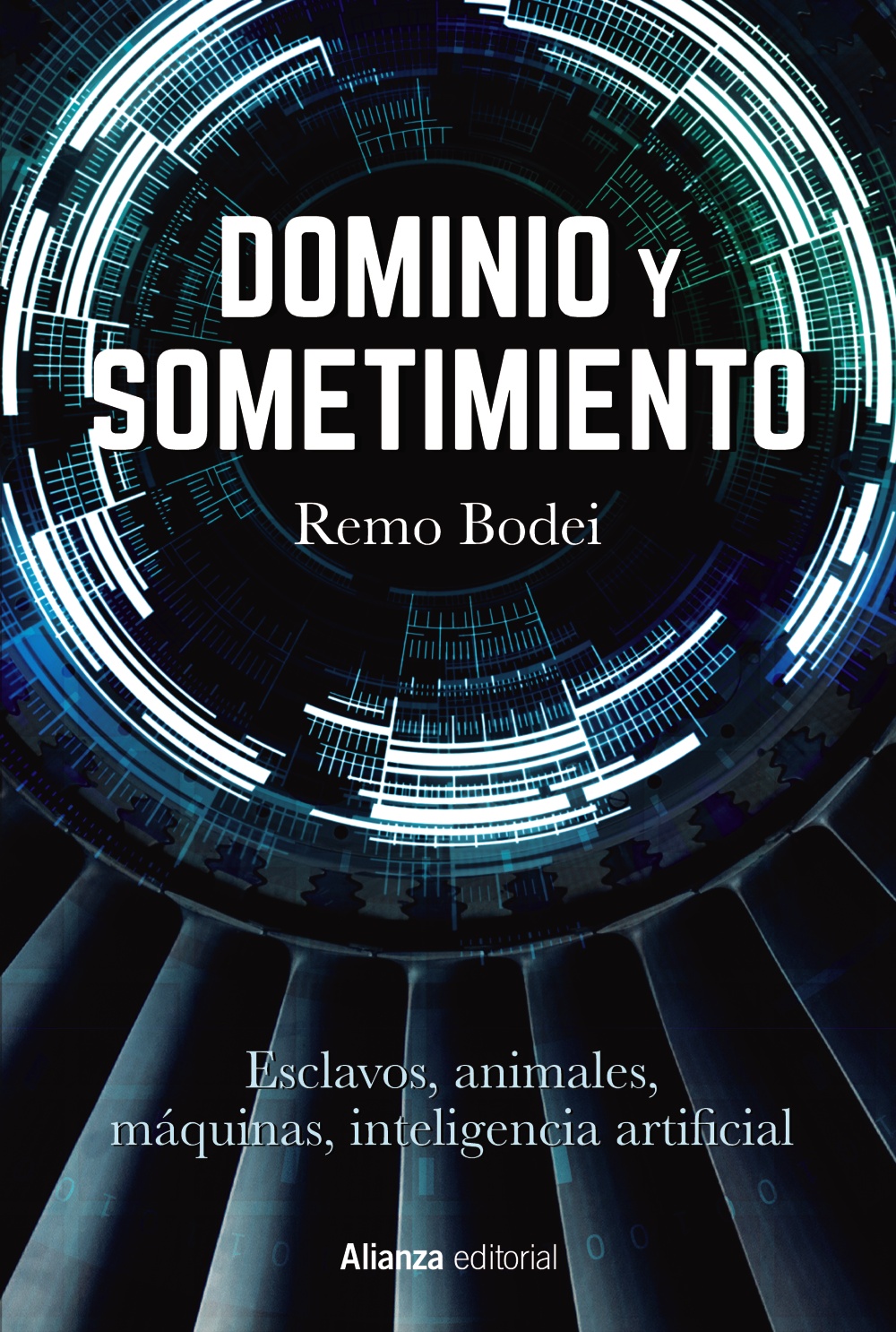 Dominio y sometimiento: esclavos, animales, máquinas, inteligencia artificial