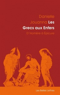 Les grecs aux enfers: d'Homère á Épicure