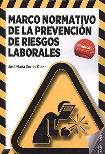 Marco normativo de la prevención de riesgos laborales