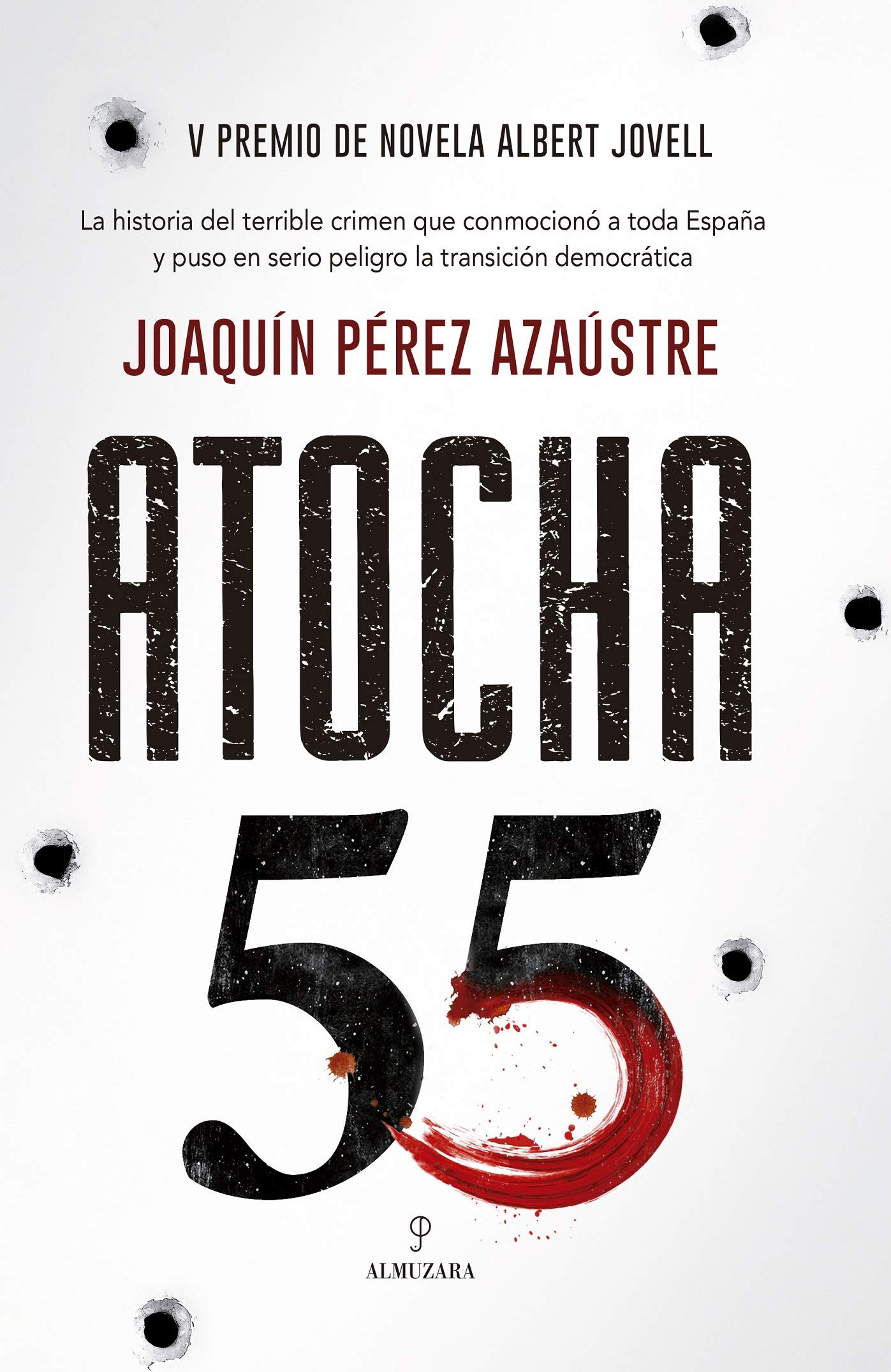 Atocha 55 (V Premio de Novela Albert Jovell)