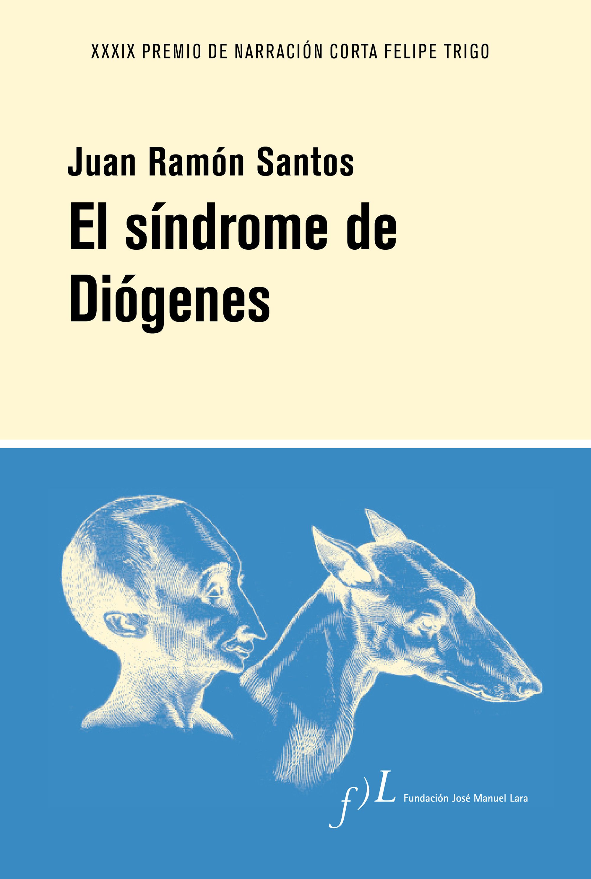 El síndrome de Diógenes (XXXIX Premio de Narración Corta de Novela)