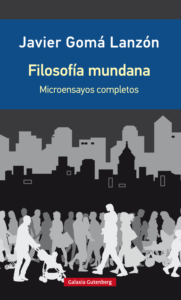 Filosofía mundana: microensayos completos (Nueva edición ampliada)