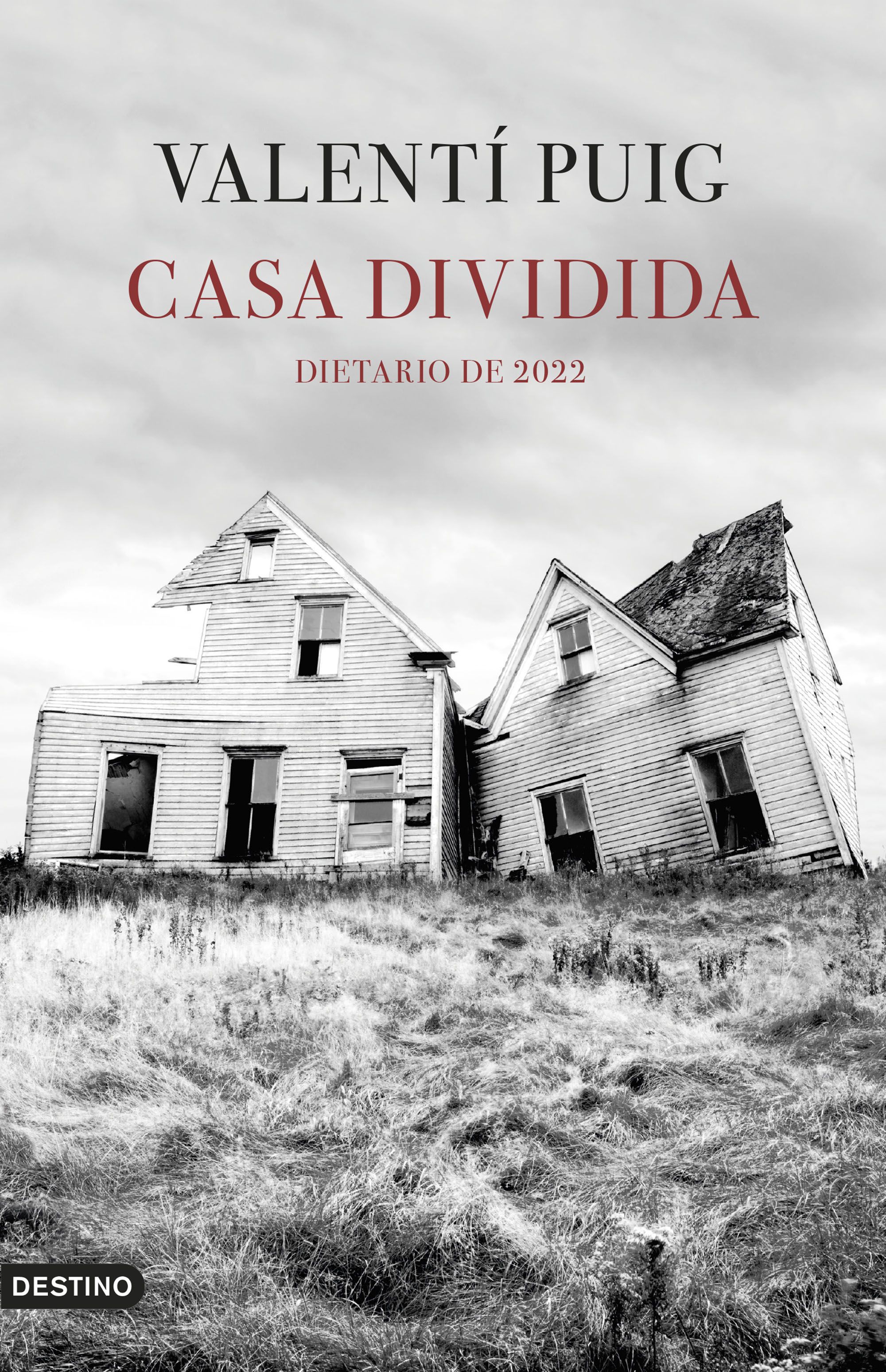 Casa dividida. Dietario de 2022