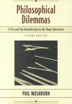 Philosophical dilemmas (A pro and con introduction to the major questions)