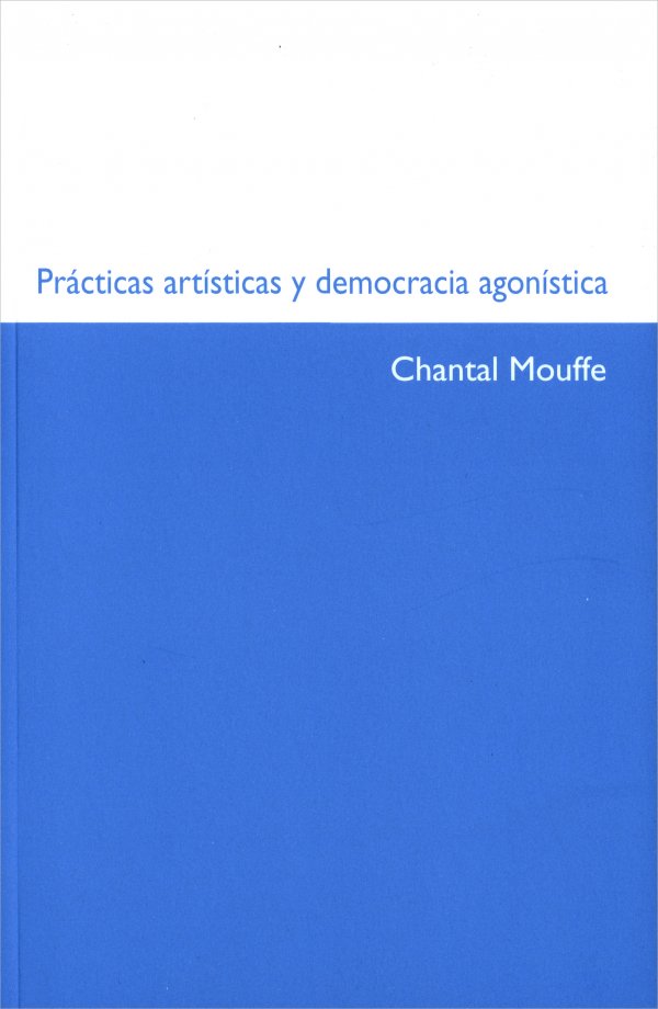 Prácticas artísticas y democracia agonística