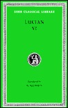 Lucian. VolumeVI. How to write history. The Dipsads. Saturnalia... (Trad de K. Kilburn)