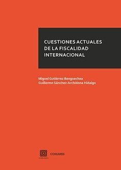 Cuestiones actuales de la fiscalidad internacional