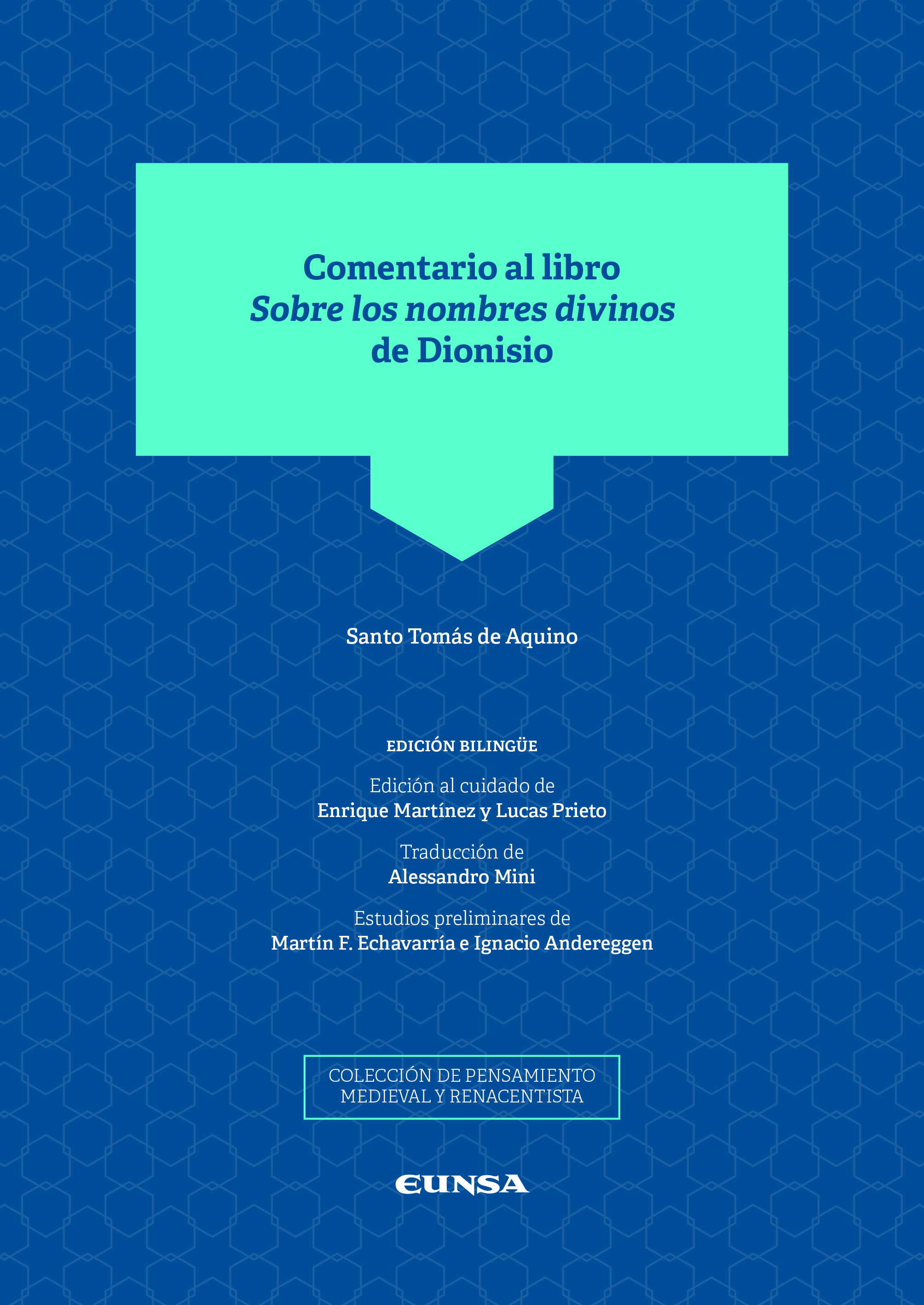 Comentario al libro Sobre los nombres divinos de Dionisio (Edición bilingüe)