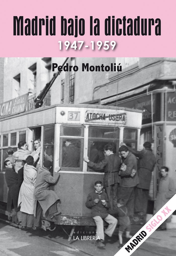 MADRID BAJO LA DICTADURA 1947 1959