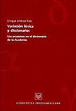 Variación léxica y diccionario : los arcaísmos en el diccionario de la Academia