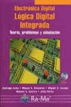 Electrónica digital. Lógica digital integrada. Teoría, problemas y simulación