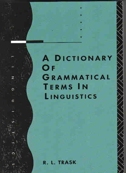 A Dictionary of Grammatical Terms in Linguistics