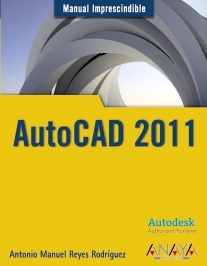 Autocad 2011. Manual imprescindible