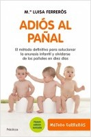 Adios al pañal : Como quitar los pañales en 10 días