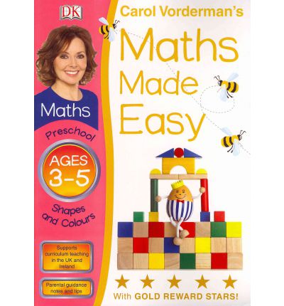 Maths Made Easy Shapes and Patterns Preschool Ages 3-5 (Carol Vorderman's Maths Made Easy)