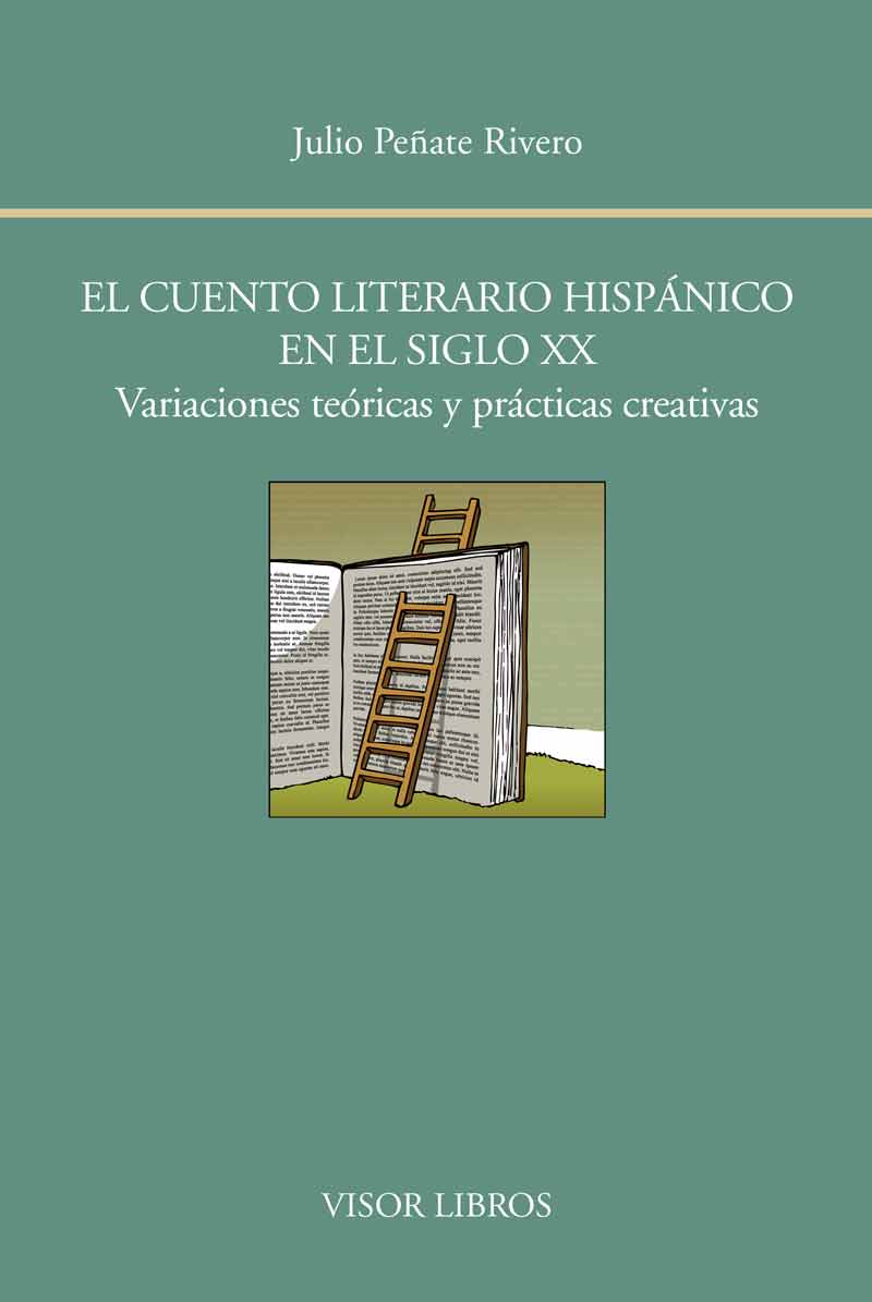 El cuento literario hispánico en el siglo XX: variaciones teóricas y prácticas creativas