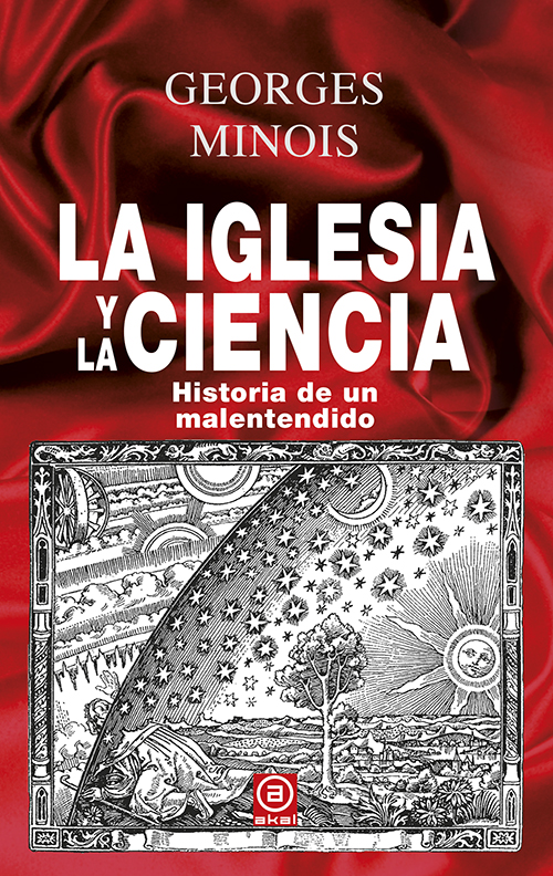 La Iglesia y la ciencia: historia de un malentendido