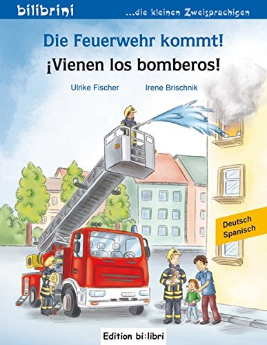 Die Feuerwehr kommt! / ¡Vienen los bomberos!