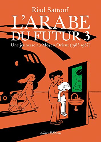 L'Arabe du futur 03: Une jeunesse au Moyen-Orient, 1985-1987 (Images)